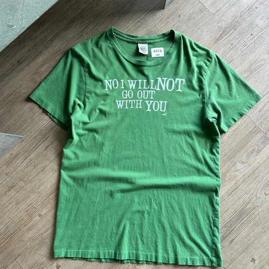 Hollister | No I Will NOT Go Out With YOU Vintage Y2k T-Shirt sz L/XL